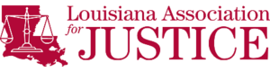 Louisiana Association for Justice